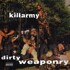 Killarmy - Dirty Weaponry (OG Cover) 