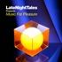 Groove Armada - Late Night Tales Presents Music For Pleasure 