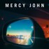 Mercy John - Let It Go Easy 