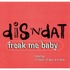 Dis 'N' Dat - Freak Me Baby 