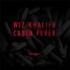 Wiz Khalifa - Cabin Fever - Trilogy 