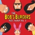 Bob's Burgers - The Bob's Burgers Music Album Vol. 2 (Tape) 