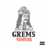 Grems - Vampire 
