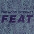 The Hood Internet - Feat 