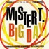 Mister T. - Big Day 