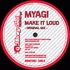 Myagi - Make It Loud 