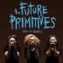 The Future Primitives - Into The Primitive 