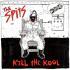 The Spits - Kill The Kool 