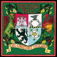 Trembling Bells - The Constant Pageant 