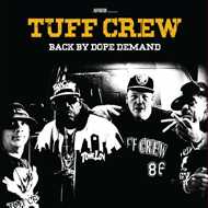 Tuff Crew - Back By Dope Demand 