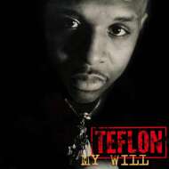 Teflon - My Will 