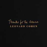 Leonard Cohen - Thanks For The Dance 