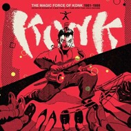 Konk - The Magic Force Of Konk 1981-88 