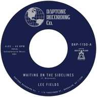 Lee Fields - Waiting On The Sidelines / You Can Count On Me 