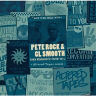 Pete Rock & C.L. Smooth - They Reminisce Over You (Altered Tapes Remix) 