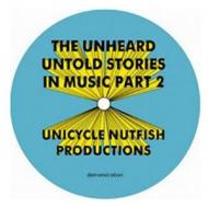 The Unheard - Untold Stories In Music Part 2 