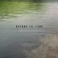 Trent Reznor & Atticus Ross, Gustavo Santaolalla, Mogwai - Before The Flood (Soundtrack / O.S.T.) 