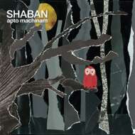 Shaban (Shaban & Käptn Peng) - Apto Machinam 