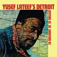 Yusef Lateef - Yusef Lateef's Detroit Latitude 42/30 Longitude 83 (RSD 2023) 