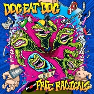 Dog Eat Dog - Free Radicals (Splatter Vinyl) 