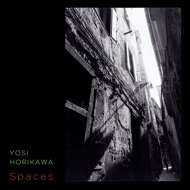 Yosi Horikawa - Spaces 