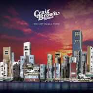 Craig Brown Band - Big City Small Town / Tell Me 
