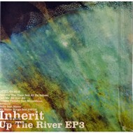 Inherit - Up The River Vol. 3 