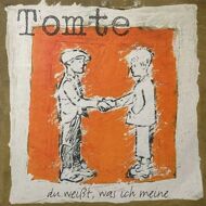 Tomte - Du Weisst, Was Ich Meine 
