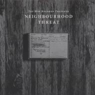 Neighbourhood Threat - Neighbourhood Threat 