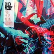 Chuck Mosley - First Hellos And Last Goodbyes (RSD 2020) 