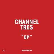 Channel Tres - EP 