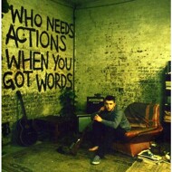 Plan B - Who Needs Actions When You Got Words 