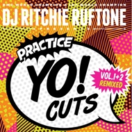 DJ Ritchie Ruftone - Practice Yo! Cuts Vol. 1+2 Remixed 