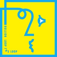 Bullion - Loop The Loop 