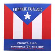Frankie Cutlass - Puerto Rico / Boriquas On The Set 