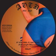 Fruit - If You Feel It, Say Yeah / Stay 