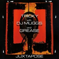 Tricky x DJ Muggs x Grease - Juxtapose 