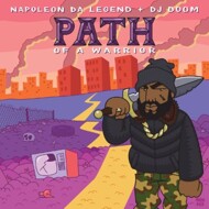 Napoleon Da Legend & DJ Doom - The Path Of A Warrior 