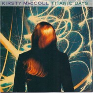 Kirsty MacColl - Titanic Days (RSD 2024) 