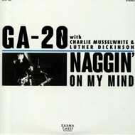 GA-20 - Naggin On My Mind 