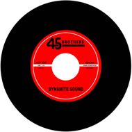 45 Brothers - Dynamite Sound / What's Happening 