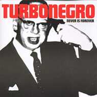 Turbonegro - Never Is Forever (Splatter Vinyl) 