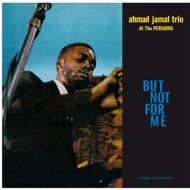 Ahmad Jamal Trio - At The Pershing - But Not For Me 