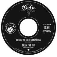Billy The Kid And The Soulful Saints - Pullin' On My Heartstrings / Love At Hello 