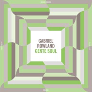 Gabriel Rowland - Gente Soul 
