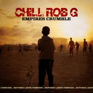 Chill Rob G - Empires Crumble (Black Vinyl) 
