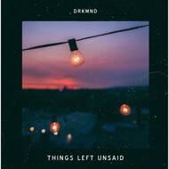 drkmnd - Things Left Unsaid 