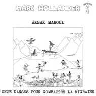 Aksak Maboul (Marc Hollander) - Onze Danses Pour Combattre La Migraine 