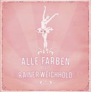 Alle Farben - Alle Farben Meets Rainer Weichhold 
