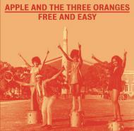 Apple & The Three Oranges - Free And Easy 